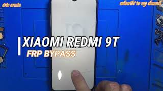 XIAOMI REDMI 9T, 9A, 9C - GOOGLE ACCOUNT BYPASS - FRP BYPASS WITHOUT PC