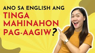 Ano sa English ang TINGA, MAHINAHON, at PAG-AAGIW? | Filipino-English Translation | Aubrey Bermudez