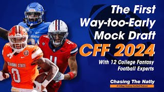 The Way-Too-Early College Fantasy Football 2024 Mock Draft Special - Hosted by Chasing the Natty