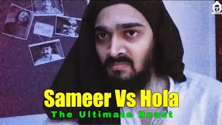 BB Ki Vines- | Sameer Vs Hola - The Ultimate Roast |