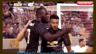 Manchester United 2~1 Real Salt Lake all goals and HD Highlights , 17/07/2017