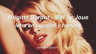 Brigitte Bardot - Moi Je Joue (letra en español)