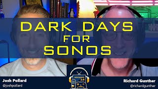 Entertainment 2.0 #648 - Dark Days for Sonos