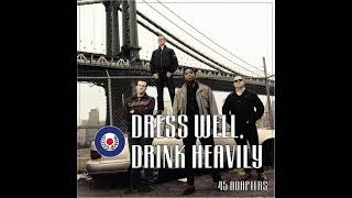 45 Adapters - Dress well, drink heavily  (full EP 2013)