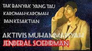 Karomah Dan Kesaktian Panglima Besar Jenderal Soedirman