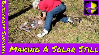 Survival Series Part 2 How To Make A Solar Still