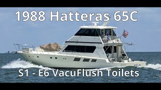 1988 Hatteras 65C S1-E6: VacuFlush Toilets