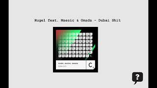 Hugel feat. Maesic & Omada - Dubai Shit (2024) audio