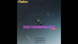 VERY HANDSOME SHIT VOL2 ep BY OLADECO