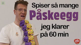 Spiser så mange Freia Påskeegg jeg klarer på 1 time!