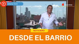 Noticiero "Desde el barrio" 18-09-2024- Urbana Tevé