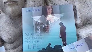 Asha Elijah ~ Songs For a More Meaningful Life