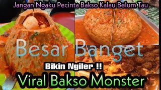 Viral !! Bakso Monster Besar, Mantap Dan Enak