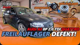 Audi A3 8P 2.0 TDI Quattro | Freilauflager / Riemenspanner / Keilriemen  werden erneuert! [4K UHD]