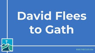 David Flees to Gath