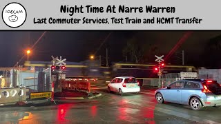 Night Time At Narre Warren - Last Commuter Services, Test Train & HCMT Transfer With T395 & S313