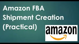 FBA and FBM shipment creation (Practical)