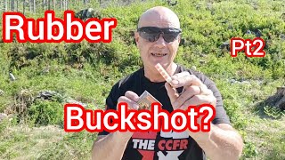 Rubber Buckshot Pt2