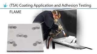 Thermal Spray Aluminium TSA coating application and adhesion testing - Flame