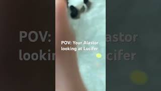 Alastor POV 😭