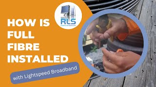 How is full fibre installed using Lightspeed Broadband