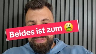 Beides ist zum 🤮