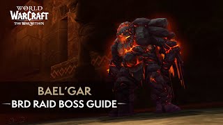 Normal/Heroic Bael'gar Raiding Guide | BRD 20th Anniversary Raid | The War Within Season 1