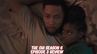 The Chi Season 6 Episode 3 Review