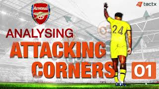 ATTACKING CORNERS - EXPLOITING THE ARSENAL STRUCTURE