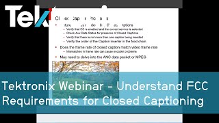 Tektronix Webinar - Understanding FCC Requirements for Closed Captioning