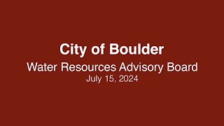 7-15-24 Water Resources Advisory Board Meeting