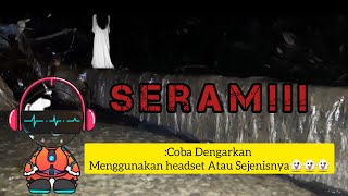 Ternyata Banyak Suara Aneh yang Tergangkap Kamera😱😱.Belik,Pemalang,Jawa Tengah....PART 1