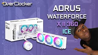 AORUS WATERFORCE X II 360 ICE   - The finest cooler from GIGABYTE ever!