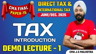 CMA FINAL PAPER 15 | DIRECT TAX & INTERNATIONAL TAX | LECTURE 1 | JUNE/DEC 2025