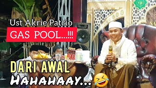 CERAMAH USTADZ AKRI PATRIO GAS POOL DARI AWAL | CERAMAH LUCU USTADZ AKRI PATRIO