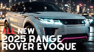 WOW Reveals the Secret: Why is the New Range Rover Evoque 2025 So Special?”