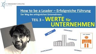 Unternehmenswerte vermitteln | How to be a Leader | Erfolgreiche Führung gegen alle Regeln - Teil 3