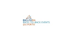 EUGLOHRIA Back-to-Back Events @U.Porto | 26th October | Afternoon