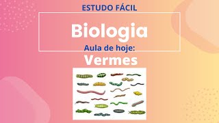 Biologia - Aula sobre o REINO ANIMAL: Platelmintos, Nematelmintos e Anelídeos - Vermes