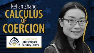 China's Gambit: The Calculus of Coercion | Ketian Zhang | NDISC Seminar Series