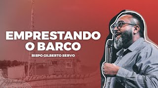 EMPRESTANDO O BARCO 🔴 ENCHENDO OS BARCOS DE PEIXES 🔴 BISPO GILBERTO SERVO