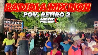 RADIOLA MIX LION FESTEJO EM RETIRO 2 - PALMEIRÂNDIA