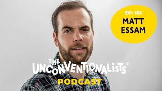 #151 How to have better sales conversation with Matt Essam | The Unconventionalists