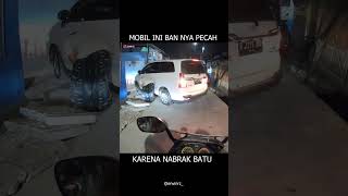 BAN MOBIL PECAH KARENA NABRAK BATU !! #vlog #motovlog #motovlogger #banpecah #motorcycle