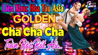 LK Asia Golden Cha Cha Cha Toàn Bài Bất Hủ - Hòa Tấu Cha Cha Cha Santana Hay Nhất Một Thời