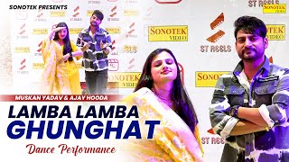 Lamba Lamba Ghunghat (Dance Performance) Ajay Hooda | Muskan Tinku Yadav | New Haryanvi Songs 2024