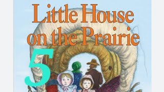 Little House on the Prairie, Chapter 5- The House on the Prairie