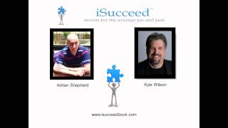 iSucceed - Interview with Kyle Wilson