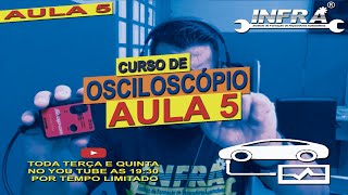 CURSO GRATUITO DE OSCILOSCÓPIO - AULA 5