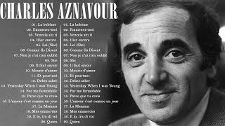 Charles Aznavour chansons 2023 || Charles Aznavour Plus Grands Succès 2023 #charlesaznavour